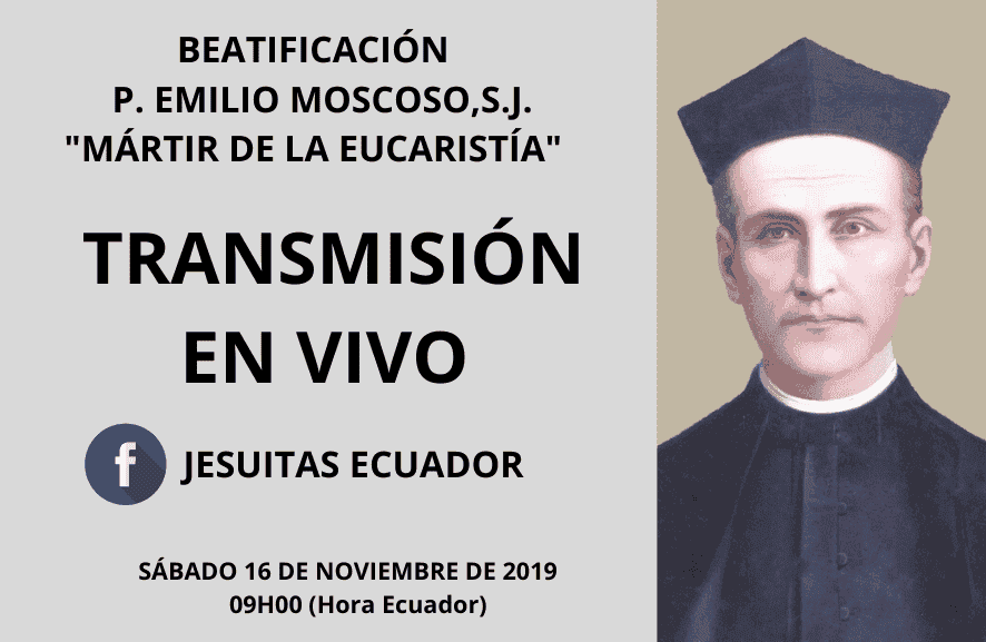 Beatificación del P. Emilio Moscoso S.J. “Mártir de la Eucaristía”