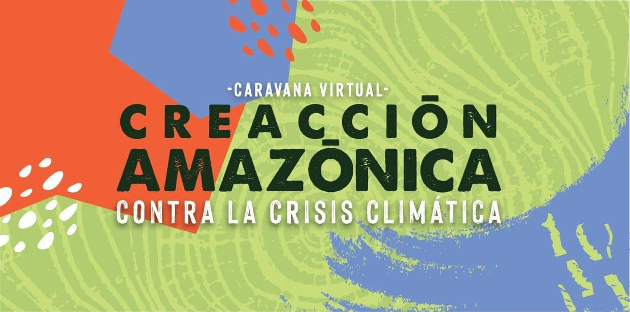 Invitación para la Caravana CreAcción Amazónica contra Crisis Climática