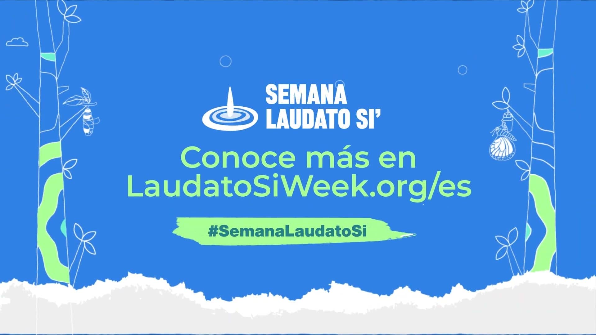 Semana Laudato Si' inicia el 16 de mayo